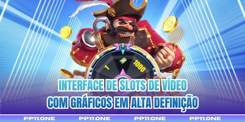 Interface de slots de vídeo com gráficos em alta definição